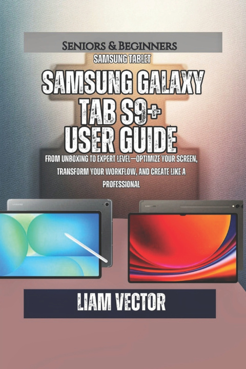 Könyv Samsung Galaxy Tab S9+ User Guide Liam Vector