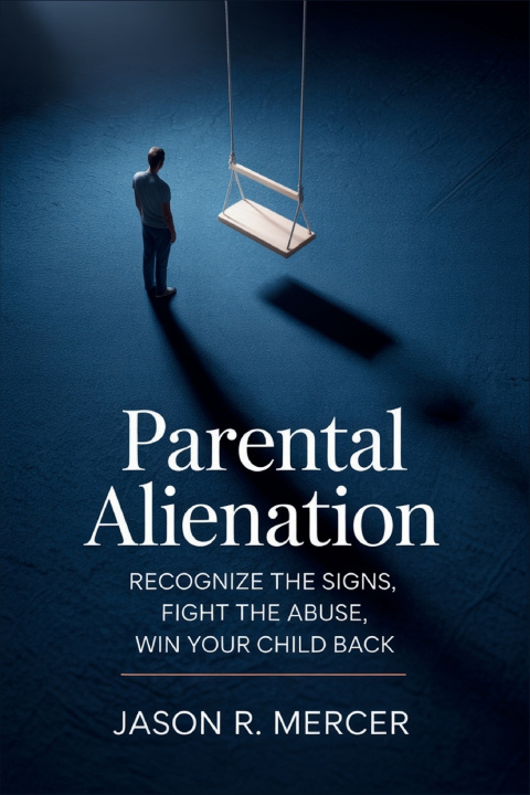 Kniha Parental Alienation Jason R. Mercer