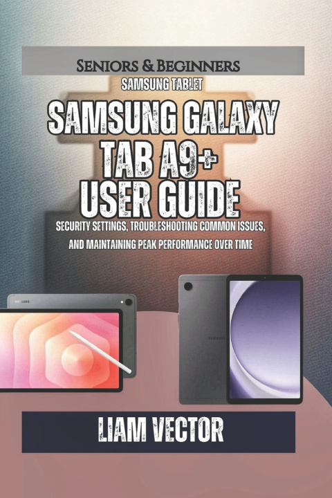 Kniha Samsung Galaxy Tab A9+ User Guide Liam Vector