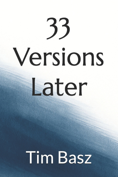 Knjiga 33 Versions Later Tim Basz