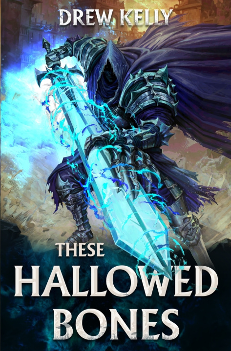 Kniha These Hallowed Bones Drew Kelly