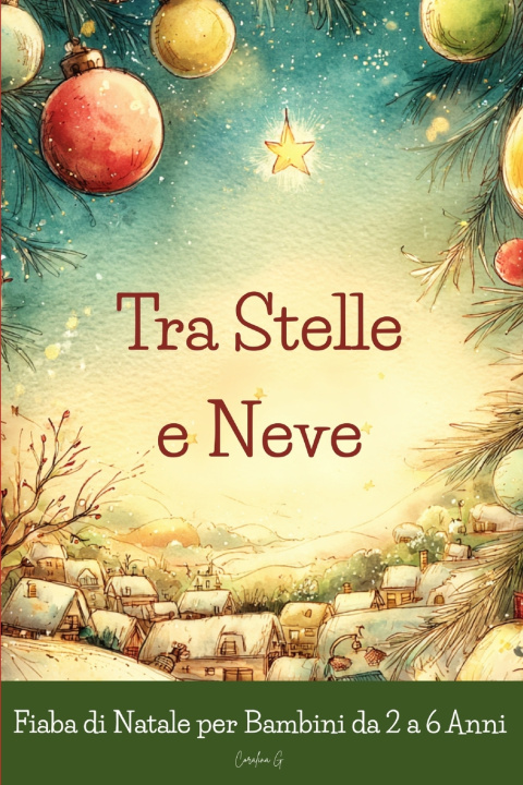 Kniha Tra stelle e neve Carolina G