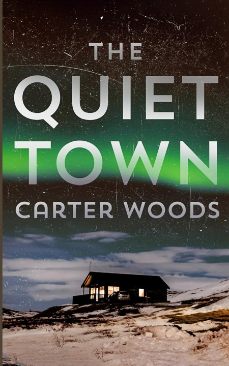 Kniha The Quiet Town Carter Woods