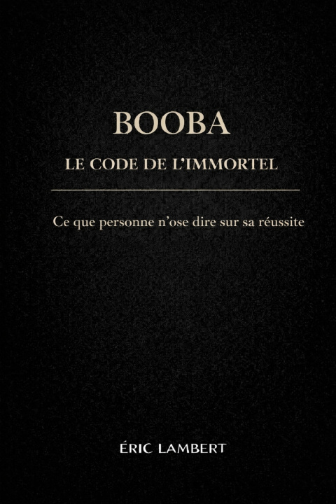 Kniha Booba - Le Code de l'Immortel ERIC LAMBERT
