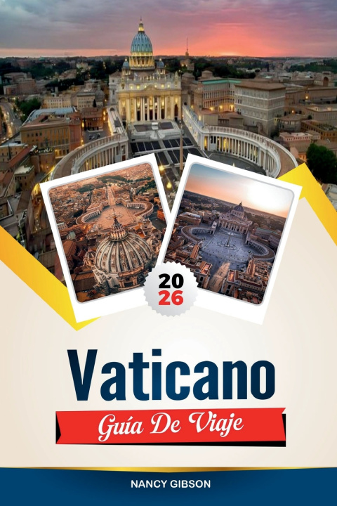 Kniha GUÍA DE VIAJE VATICANO 2026 NANCY GIBSON