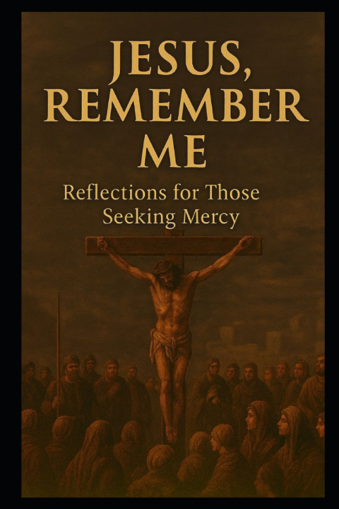 Kniha JESUS, REMEMBER ME! WANDER VENERIO CARDOSO DE FREITAS