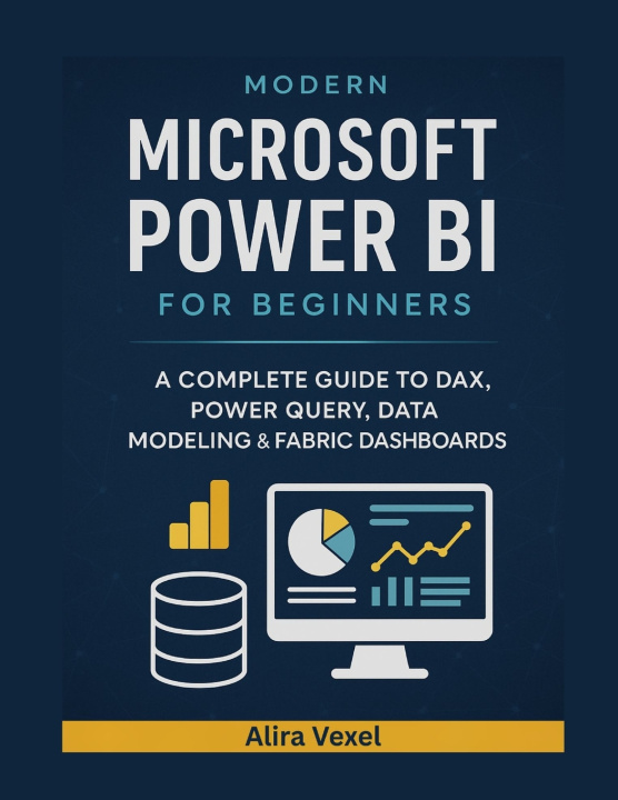 Knjiga Modern Microsoft Power BI for Beginners Alira Vexel