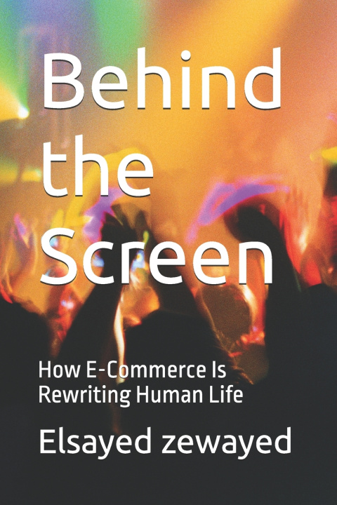 Kniha Behind the Screen Elsayed zewayed