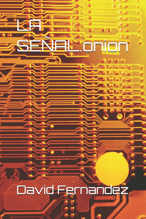 Knjiga LA SEÑAL.onion David Fernandez