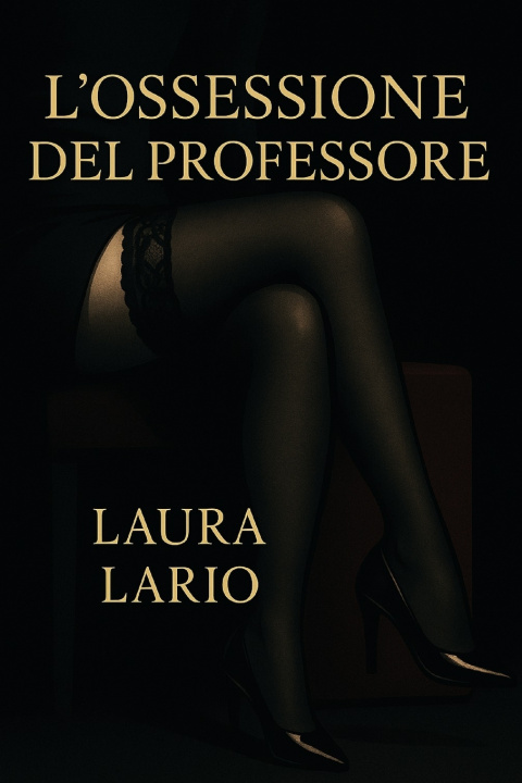 Kniha L'ossessione del Professore Laura Lario