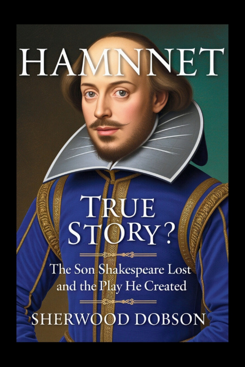 Kniha Hamnet True Story Sherwood Dobson