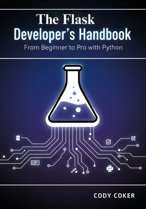 Kniha The Flask Developer's Handbook CODY COKER