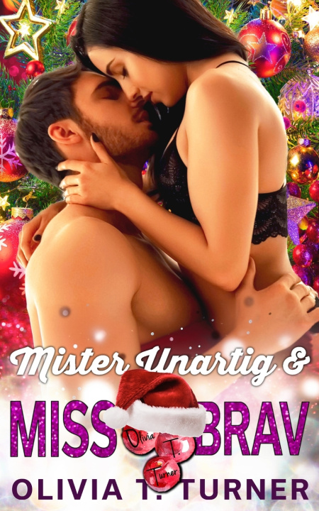 Kniha Mister Unartig & Miss Brav Olivia T. Turner