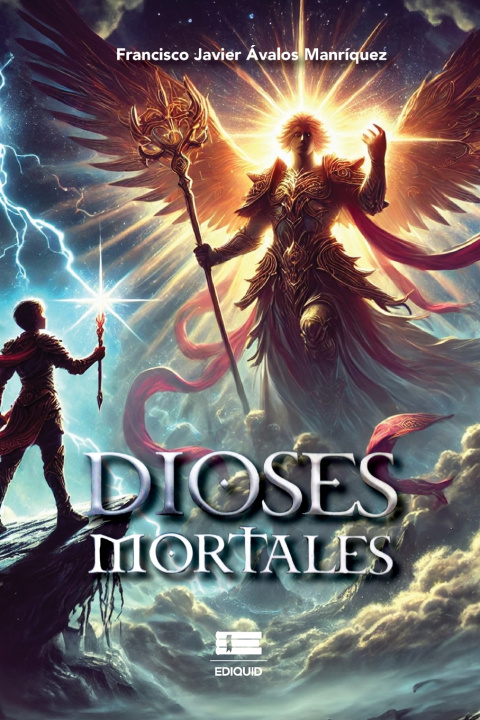 Kniha Dioses mortales Francisco Ávalos Manríquez