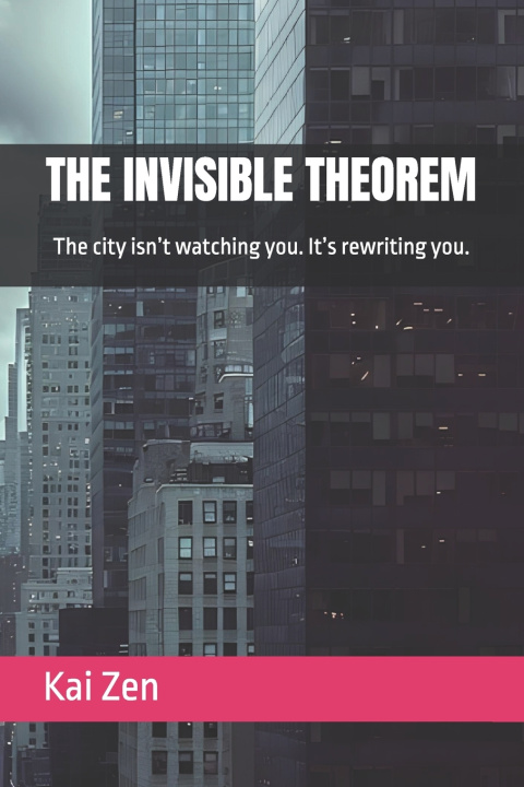 Knjiga THE INVISIBLE THEOREM Kai Zen