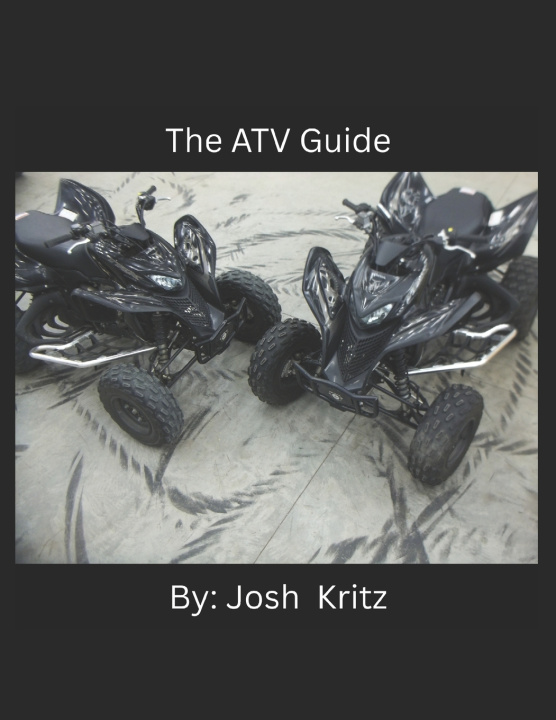 Kniha The ATV Guide Josh Kritz