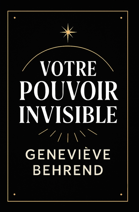 Kniha Votre Povoir Invisible Geneviève Behrend