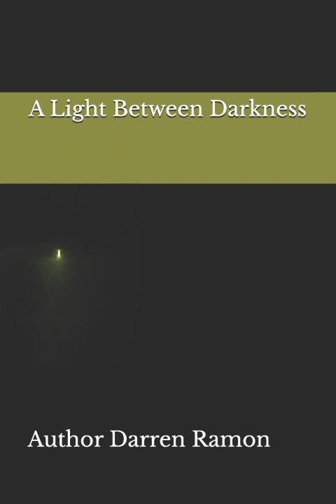 Kniha A Light Between Darkness Darren Ramon