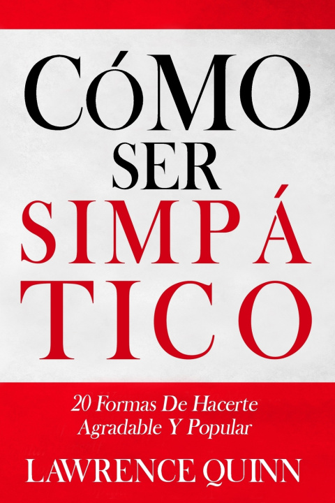 Kniha CÓMO SER SIMPÁTICO Lawrence Quinn