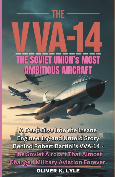Knjiga THE VVA-14 Oliver K. Lyle