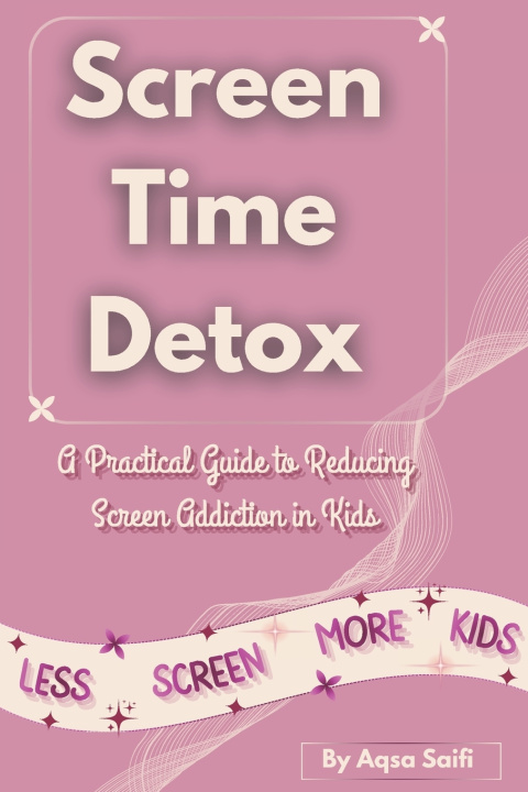 Kniha Screen Time Detox AQSA SAIFI