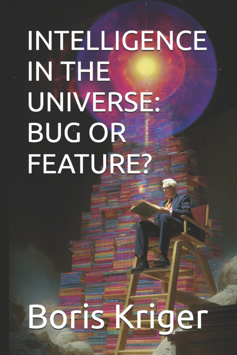 Kniha INTELLIGENCE IN THE UNIVERSE Boris Kriger