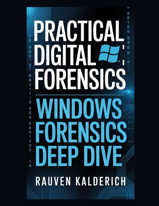 Kniha Practical Digital Forensics Rauven Kalderich