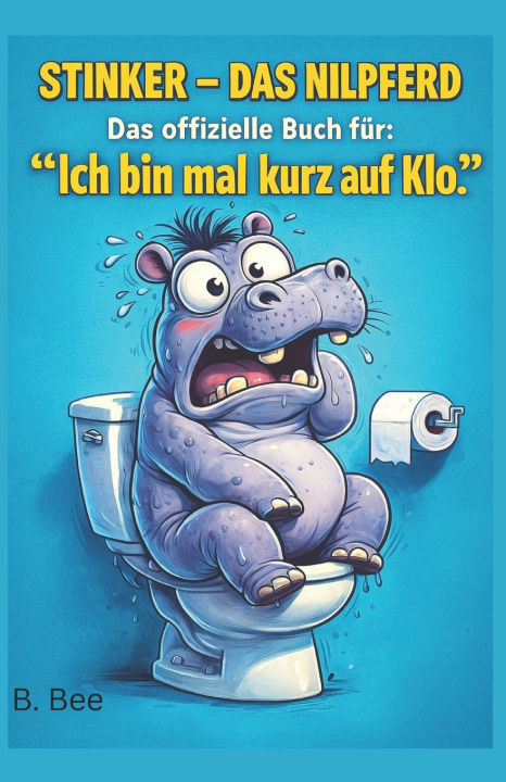 Kniha Stinker - Das Nilpferd Bee Bee