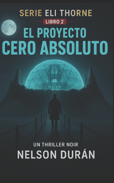 Boek EL PROYECTO CERO ABSOLUTO NELSON DURÁN