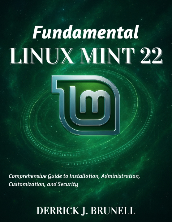 Kniha Fundamental Linux Mint 22 Derrick J. Brunell