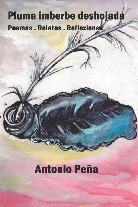 Kniha Pluma imberbe deshojada Antonio Peña