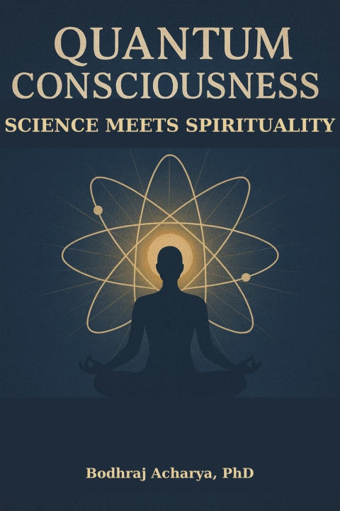 Knjiga Quantum Consciousness Bodhraj Acharya