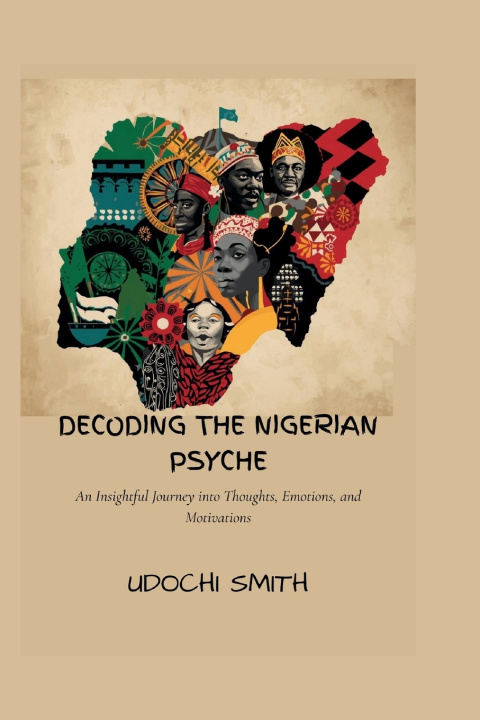 Kniha DECODING THE NIGERIAN PSYCHE UDOCHI SMITH