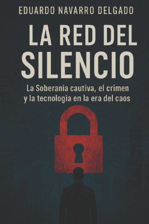 Knjiga LA RED DEL SILENCIO Eduardo Navarro Delgado