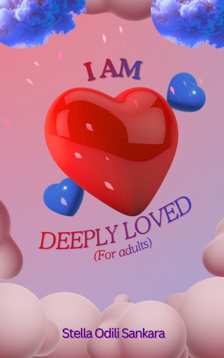 Kniha I AM Deeply Beloved Stella Odili Sankara