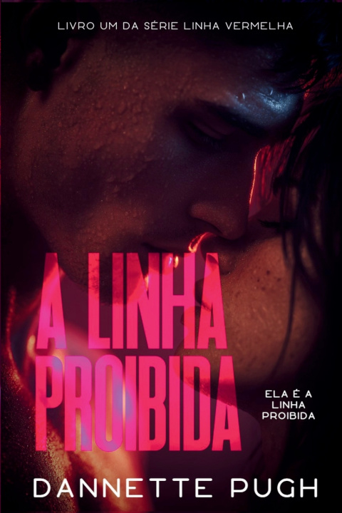 Kniha A Linha Proibida Dannette Pugh
