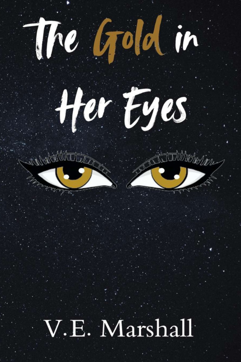 Kniha The Gold in Her Eyes V.E. Marshall