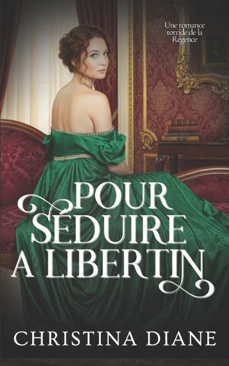 Kniha Pour Séduire un Libertin Christina Diane