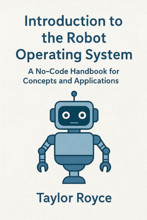 Kniha Introduction to the Robot Operating System Taylor Royce