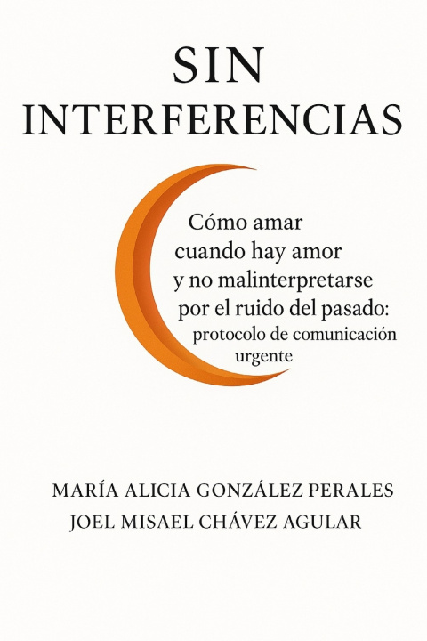 Kniha Sin Interferencias Joel Misael Chávez Aguilar