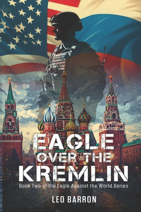 Kniha Eagle Over the Kremlin Leo G. Barron