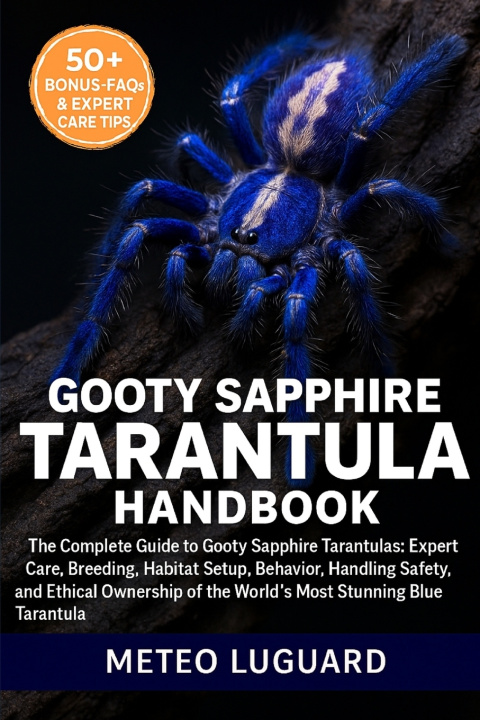 Kniha GOOTY SAPPHIRE TARANTULA HANDBOOK METEO LUGUARD