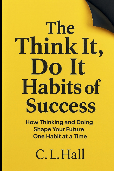 Kniha The Think It Do It Habits of Success C.L. Hall