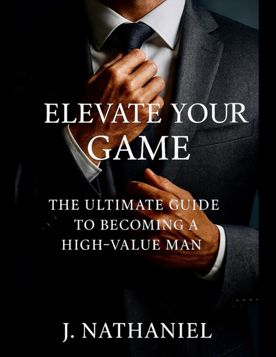 Kniha Elevate Your Game J. Nathaniel