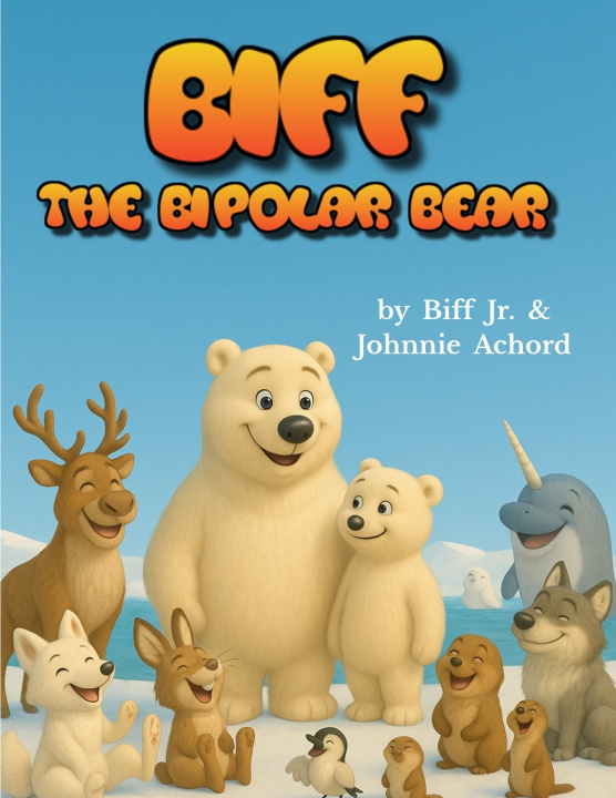Kniha BIFF the Bipolar Bear Johnnie Achord