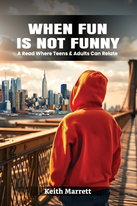 Kniha When Fun Is Not Funny Keith A. Marrett