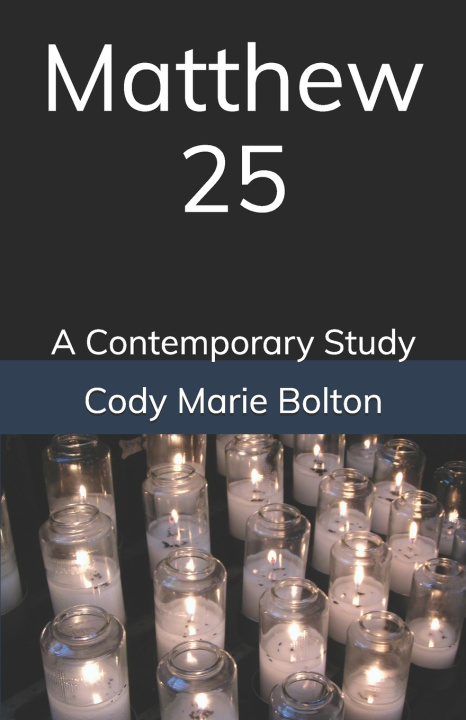 Kniha Matthew 25 Cody Marie Bolton