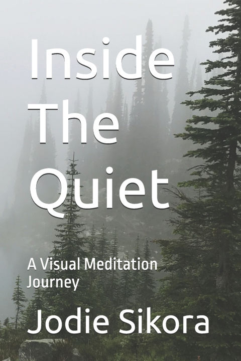 Kniha Inside The Quiet Jodie Leigh Sikora