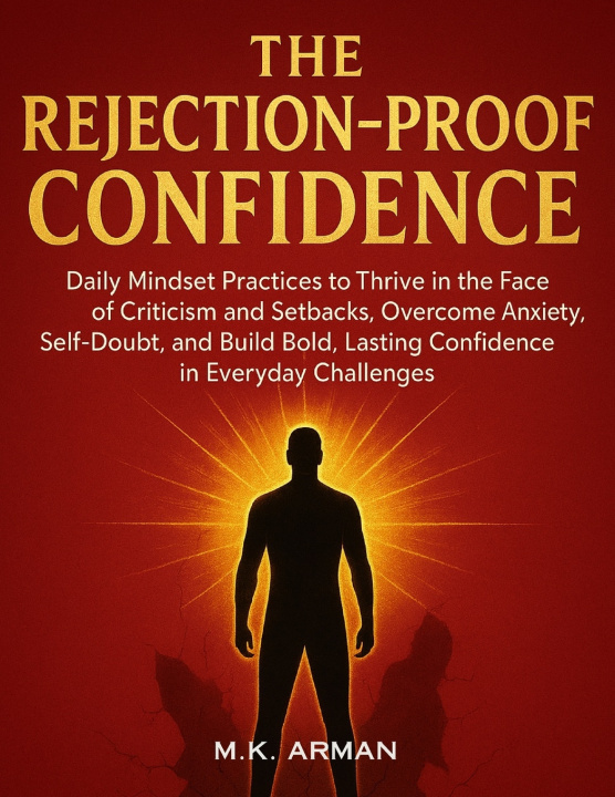 Kniha The Rejection-Proof Confidence M.K. Arman