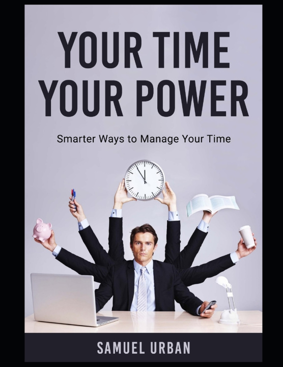 Kniha Your Time, Your Power Samuel Urban